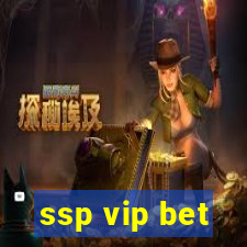 ssp vip bet